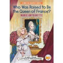 Who Was Raised To Be The Queen Of France ? Marie Antoinette
