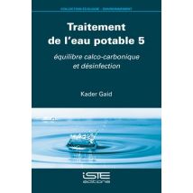 Traitement De L'Eau Potable 5 : Équilibre Calco-carbonique Et Désinfection