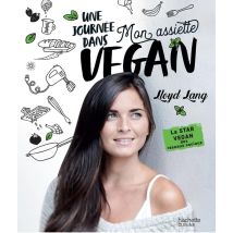 Une Journée Dans Mon Assiette Vegan