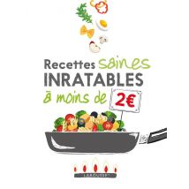 Recettes Saines Inratables À Moins De 2 Euros !