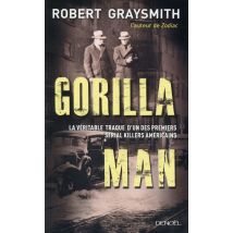 Gorilla Man - La Véritable Traque D'Un Des Premiers Serial Killers Américains