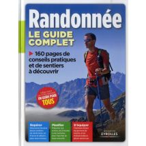 Randonnée - Le Guide Complet