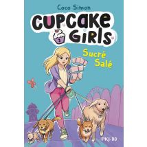 Cupcake Girls Tome 3 : Sucré Salé