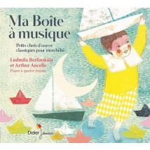 Ma Boîte À Musique - Petits Chefs-d'oeuvre Classiques Pour Mon Bébé