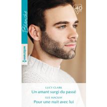 Un Amant Surgi Du Passé - Pour Une Nuit Avec Lui