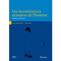 Les Incontinences Urinaires De L'Homme : : Diagnostics Et Traitements