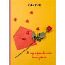 Il N'Y A Pas De Rose Sans Épines