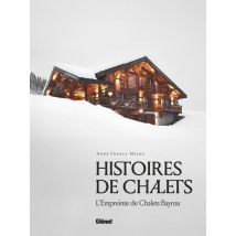 Histoires De Chalets : L'Empreinte De Chalets Bayrou
