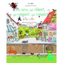 Les Bêtes Qui Rôdent, Qui Rongent, Qui Rampent À La Ville