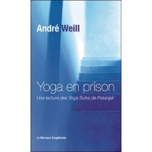 Yoga En Prison - Une Lecture Des Yoga Sutra De Patanjali