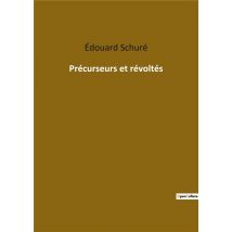 Précurseurs Et Révoltes