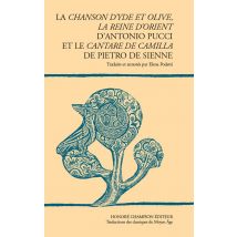 La Chanson D'Yde Et Olive - La Reine D'Orient D'Antonio Pucciet Le Cantare De Camilla De Pietro De Sienne