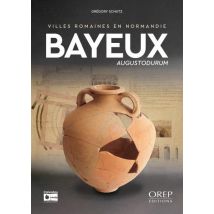 Bayeux : Augustodurum