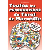 Toutes Les Combinaisons Du Tarot De Marseille : 6000 Combinaisons Des Lames