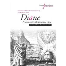 Diane - Nicolas De Montreux - 1594 - Translated With Introduction And Notes By Richard Hillman