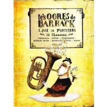 Les Ogres De Barback : Livre De Partitions
