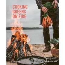 Cooking Greens On Fire : Vegetarian Recipes For The Dutch Oven And Grill