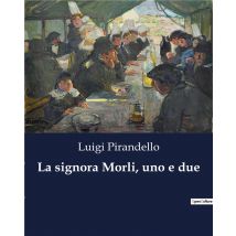 La Signora Morli, Uno E Due