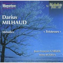 Milhaud : Mélodies tristesses