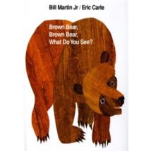 Brown Bear, Brown Bear, What Do You See?