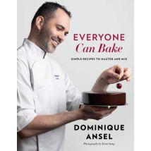 Everyone Can Bake - Simple Recipes To Master And Mix