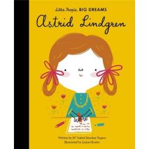 Little People, Big Dreams : Astrid Lindgren