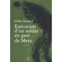 Execution D'Un Soldat En Gare De Metz