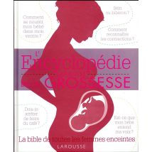 L'Encyclopédie Larousse De La Grossesse