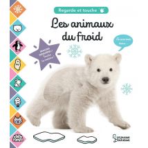 Regarde Et Touche : Les Animaux Du Froid