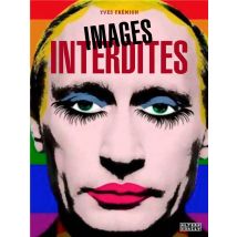 Images Interdites Tome 2 : L'Éternel Retour De La Censure