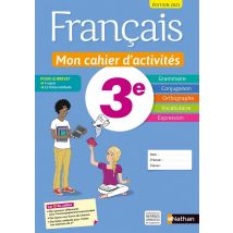 Français - 3e - Mon Cahier D'Activités - Cahier De L'Élève (édition 2021)
