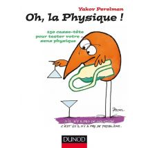 Oh, La Physique ! - 250 Casse-tête Pour Tester Votre Sens Physique