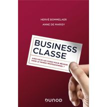 Business Classe : Avez-vous Les Codes Pour Réussir Dans Le Monde Professionnel ?