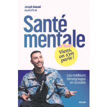 Santé Mentale : Viens, On S'En Parle ! Les Meilleurs Témoignages Et Conseils