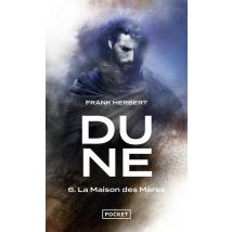 Dune Tome 6 : La Maison Des Mères