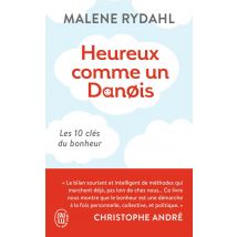 Heureux Comme Un Danois - Les 10 Clés Du Bonheur