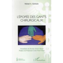 L'Épopée Des Gants Chirurgicaux