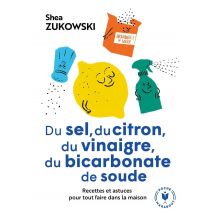Du Sel, Du Citron, Du Vinaigre, Du Bicarbonate De Soude
