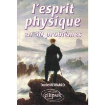 L'Esprit Physique En 50 Problèmes