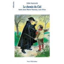 Le Chemin Du Ciel - St Jean Marie Vianney, Cure D Ars