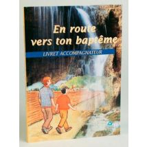 En Route Vers Ton Baptême - Livret Accompagnateur