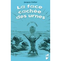 La Face Cachée Des Urnes - Regard Mathématique Sur Les Procédures Électorales