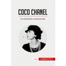 Coco Chanel : Una Disenadora A Contracorriente