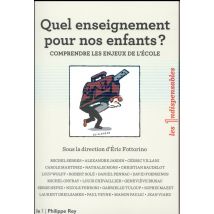 Quel Enseignement Pour Nos Enfants ? Comprendre Les Enjeux De L'École