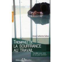 Triompher De La Souffrance Au Travail
