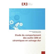 Etude Du Comportement Des Outils Cbn Et Céramiques En Usinage Dur