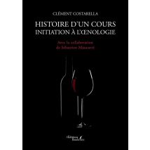 Histoire D'Un Cours : Initiation À L'Oenologie
