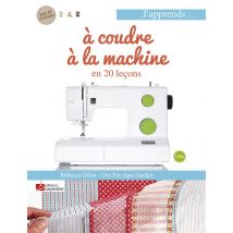 J'Apprends A Coudre A La Machine A Coudre En 22 Lecons