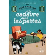 Un Cadavre Dans Les Pattes : Une Enquête De Nero Et Marlowe