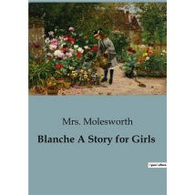 Blanche A Story For Girls